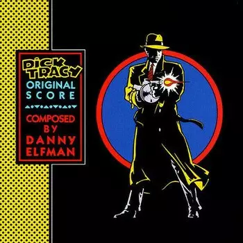 Виниловая пластинка Soundtrack – Danny Elfman: Dick Tracy