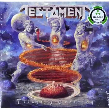 Виниловая пластинка Testament - Titans Of Creation