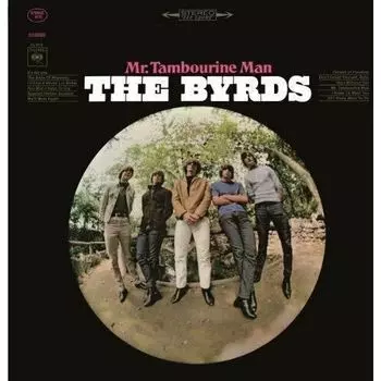 Виниловая пластинка The Byrds – Mr. Tambourine Man LP