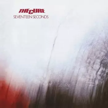 Виниловая пластинка The Cure – Seventeen Seconds LP