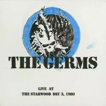Виниловая пластинка The Germs - Live At The Starwood Dec. 3, 1980