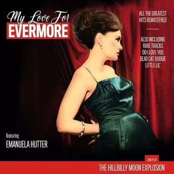 Виниловая пластинка The Hillbilly Moon Explosion Featuring Emanuela Hutter – My Love For Evermore LP