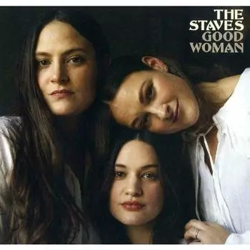 Виниловая пластинка The Staves - Good Woman
