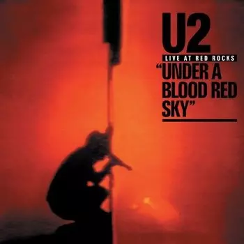 Виниловая пластинка U2 - Live "Under A Blood Red Sky" LP