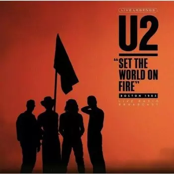 Виниловая пластинка U2 - Set The World On Fire