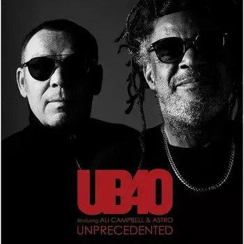 Виниловая пластинка UB40 Featuring Ali Campbell &amp; Astro - Unprecedented 2LP