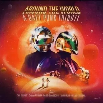 Виниловая пластинка Various – Around The World - A Daft Punk Tribute LP