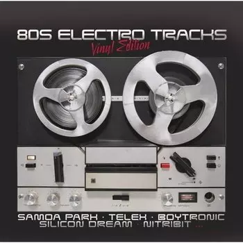 Виниловая пластинка Various Artists - 80S Electro Tracks