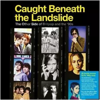 Виниловая пластинка Various Artists - Caught Beneath The Landslide (The Other Side Of Britpop And The '90s) 2LP