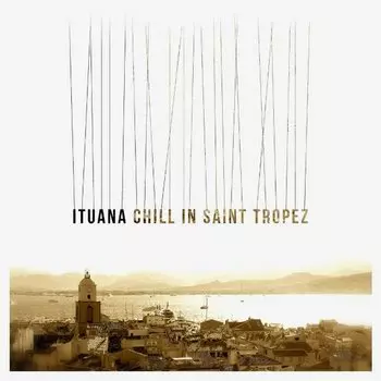 Виниловая пластинка Various Artists — Chill In Saint Tropez