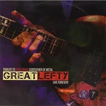 Виниловая пластинка Great Lefty; Live Forever! (Tribute to Tony Iommi Godfather of Metal) 2LP