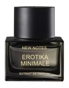 Духи New Notes Erotika Minimale Extrait de Parfum