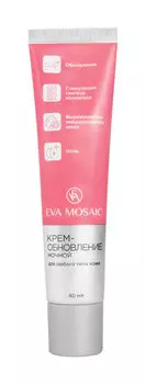 Ночной обновляющий крем для любого типа кожи лица Eva Mosaic Крем-обновление ночной
