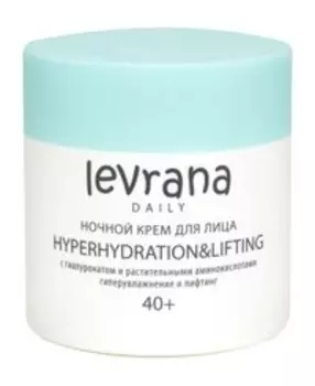 Ночной увлажняющий лифтинг-крем для лица с гиалуроновой кислотой Levrana Daily Hyperhydration&Lifting Ночной Крем для лица