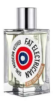 Парфюмерная вода Etat Libre d'Orange Fat Electrician Semi-Modern Vetiver Eau de Parfum