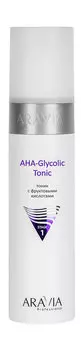 Тоник для кожи, склонной к жирности, с фруктовыми AHA-кислотами Aravia Professional AHA-Glycolic Tonic