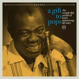 Виниловая пластинка Louis Armstrong. A Gift To Pops - The Wonderful World Of Louis Armstrong All Stars (2021)