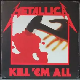 Виниловая пластинка Metallica - Kill 'Em All (1983)