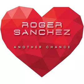 Виниловая пластинка Roger Sanchez - Another Chance (2001)