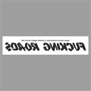 Полоса на лобовое стекло "FUCKING ROADS", белая, 1220 х 270 мм