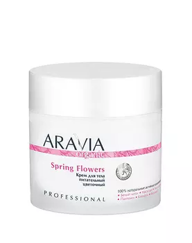 Aravia Professional Крем для тела питательный цветочный Spring Flowers, 300 мл (Aravia Professional, Aravia Organic)