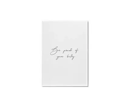 Постер BE PROUD OF YOUR BODY