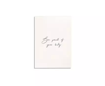 Постер BE PROUD OF YOUR BODY