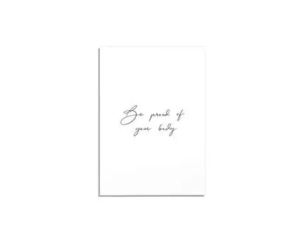 Постер BE PROUD OF YOUR BODY (черный, белый, 70)