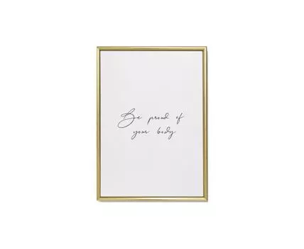 Постер BE PROUD OF YOUR BODY (черный, белый, золотистый, 30)
