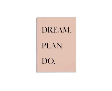 Постер DREAM. PLAN. DO. - 40x60 см (розовый, черный, 60)