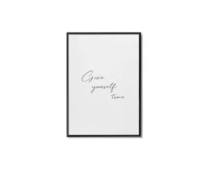 Постер GIVE YOURSELF TIME