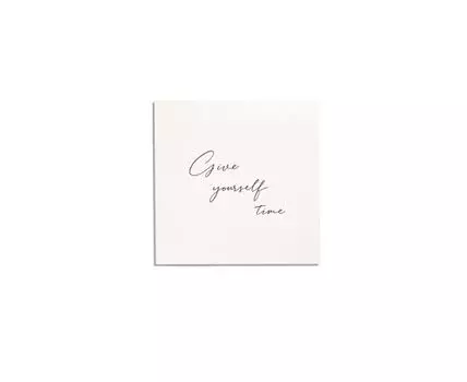 Постер GIVE YOURSELF TIME (черный, белый, 50)