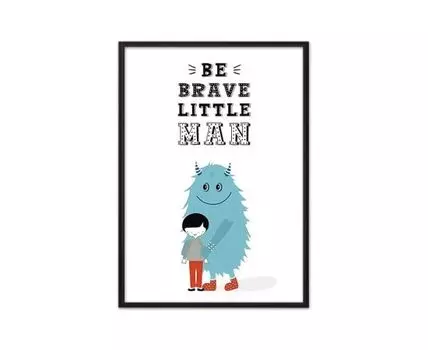Постер Монстр Be brave...