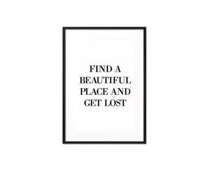Постер в рамке Get lost 50х70 см (черный, белый, 70)