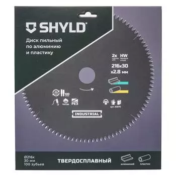 Диск пильный по алюминию и пластику SHYLD 216х30мм 100Т (20670)