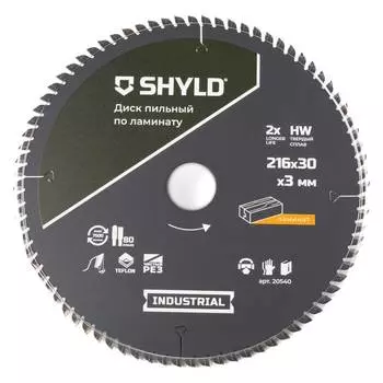 Диск пильный по ламинату SHYLD 216х30мм 80Т (20540)