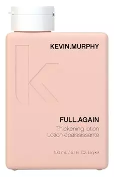 Лосьон для объема и уплотнения волос FULL.AGAIN (150ml) Kevin Murphy