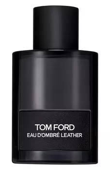 Туалетная вода Eau D'Ombre Leather (100ml) Tom Ford