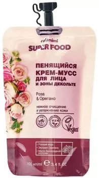 Крем-мусс для лица и зоны декольте Cafe Mimi Super Food Роза &amp; Орегано 100мл