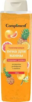 Пена для ванны Compliment Бодрящие тропики тонизирующая 500мл
