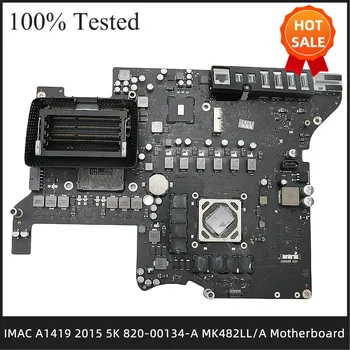 A1419 EMC 2834 820-00134-A Логическая плата для IMAC A1419 2015 5K MK482LL Материнская плата