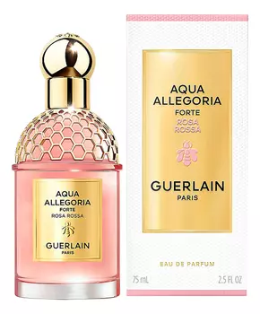 Aqua Allegoria Forte Rosa Rossa: парфюмерная вода 75мл