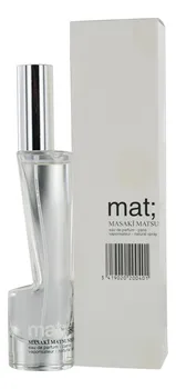 Mat;: парфюмерная вода 80мл