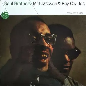 Виниловая пластинка Milt Jackson &amp; Ray Charles - Soul Brothers (Remastered, Mono) LP