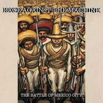 Виниловая пластинка Rage Against The Machine - The Battle Of Mexico City 2LP