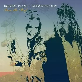 Виниловая пластинка Robert Plant &amp; Alison Krauss - Raise The Roof 2LP