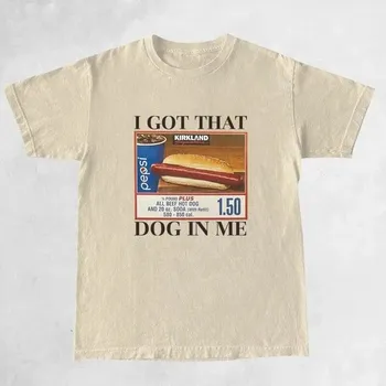 Футболки с изображением хот-дога I Got That Dog in Me Смешная футболка для женщин Keep 150 Dank Meme Shirt Unisex 100% хлопок с коротким рукавом Юмористические футболки Unisex L