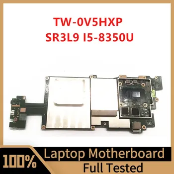 TW-0V5HXP 0V5HXP V5HXP материнская плата для ноутбука DELL, материнская плата с процессором SR3L9 I5-8350U, 100% полное тестирование, работает хорошо
