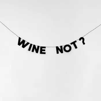 Гирлянда "WINE NOT?"