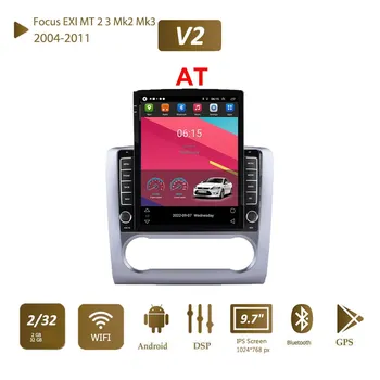 Для Ford Focus EXI MT 2 3 Mk2 Mk3 2004-2011 Автомобильный радиоприемник Tesla 9,7 дюйма с вертикальным экраном Carplay Android Авторадио Мультимедийный плеер 2 + 32 ГБ MT